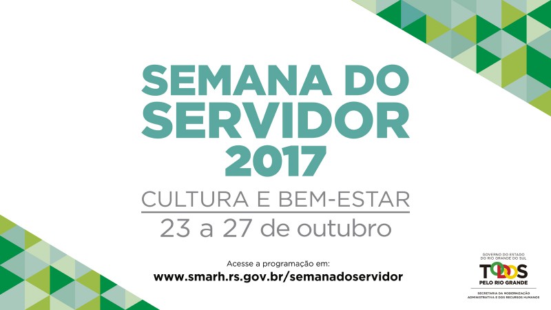 Confira a programação completa pelo link www.smarh.rs.gov.br/semanadoservidor